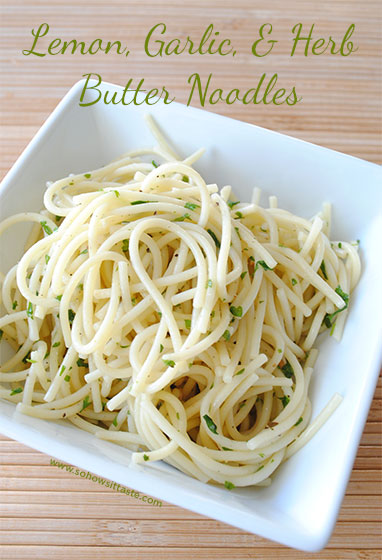 Lemon, Garlic, & Herb Butter Noodles | So, How's It Taste?