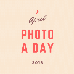 April 2018 30-Day Challenge: Photo a Day