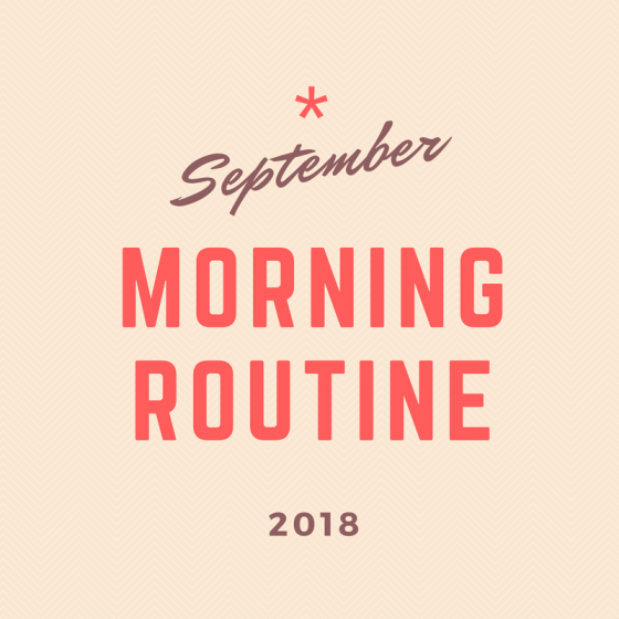 September 2018 30-Day Challenge: Morning Routine